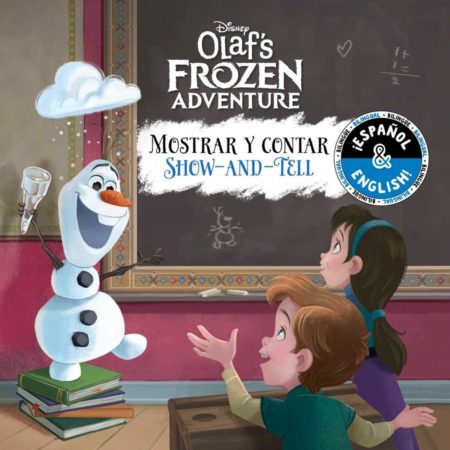 show-and-tell-mostrar-y-contar-english-spanish-disney-olaf-s-frozen-adventure-9781499807981_xlg