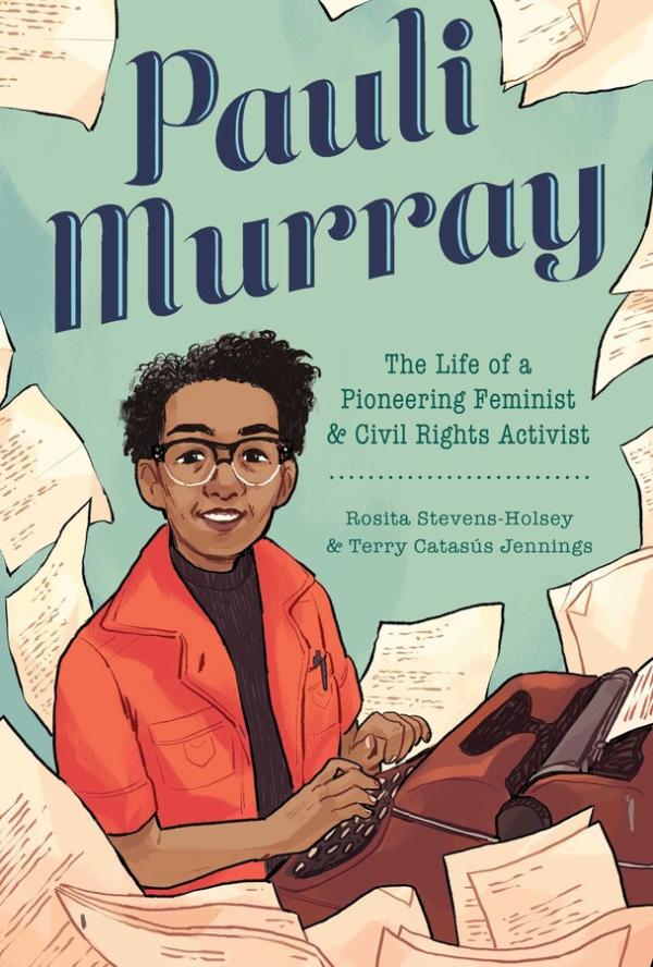 Pauli Murray: The Life of a Pioneering Feminist and Civil Rights ...