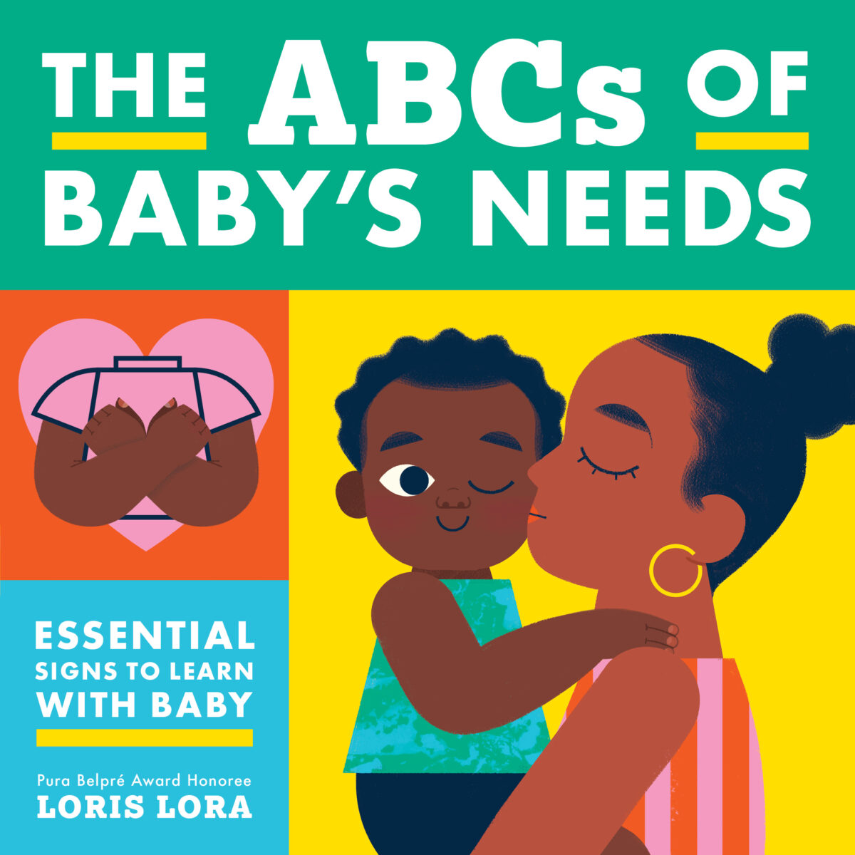 The ABCs of Baby’s Needs: A Sign Language Book for Babies