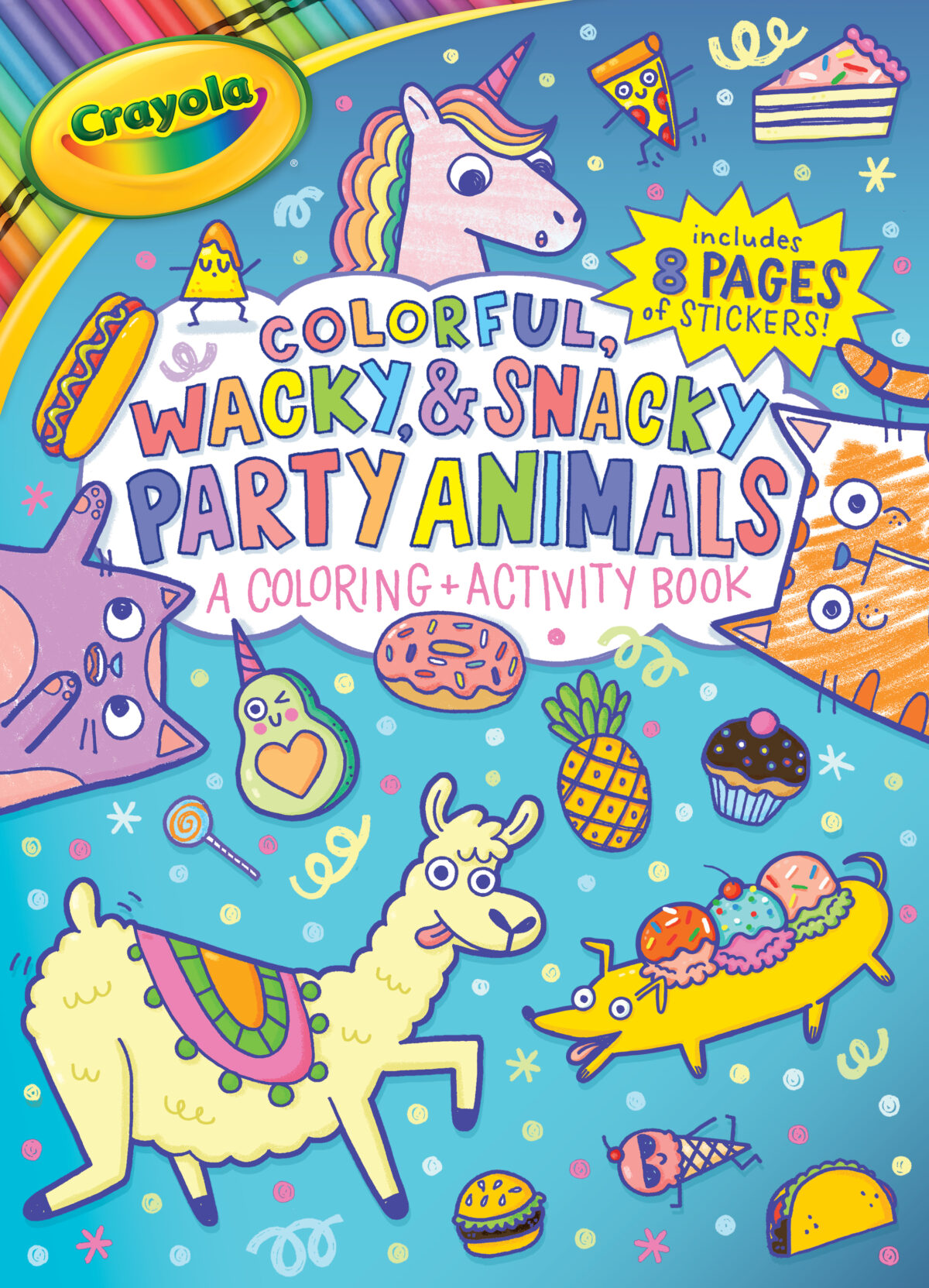 Crayola Colorful, Wacky, and Snacky Party Animals (A Crayola Coloring and Activity Book for Kids)